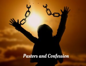 Confession and Pastors